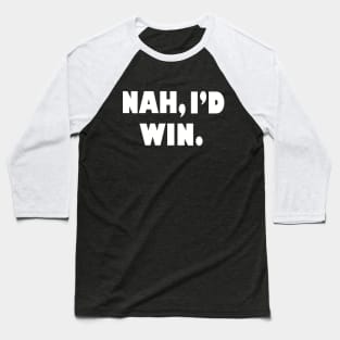 Nah Id Win Funny Anime Meme Baseball T-Shirt